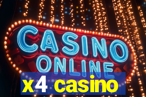 x4 casino